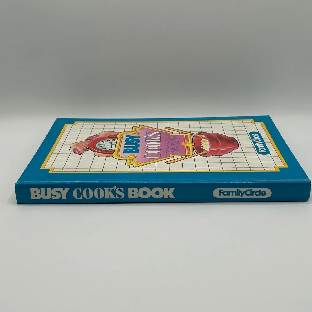 Family Circle Busy Cooks Book Vintage 1988 Hardcover Quick Easy Recipes Desserts